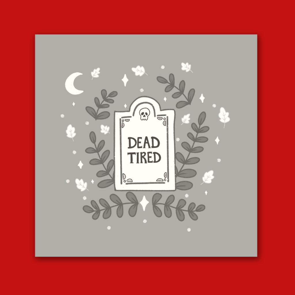 dead tired birthday card
